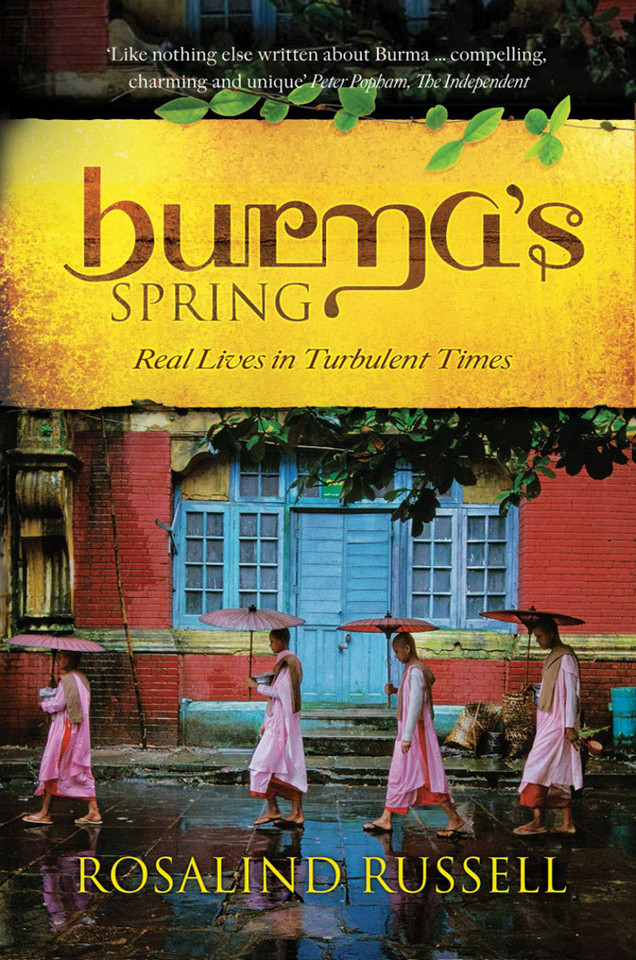 Burma's Spring: Real Lives in Turbulent Times book cover by Rosalind Russell