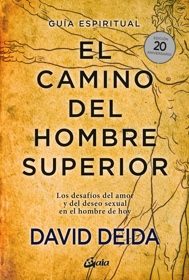 El camino del hombre superior: Los desafíos del amor y del deseo sexual en el hombre de hoy book cover by David Deida