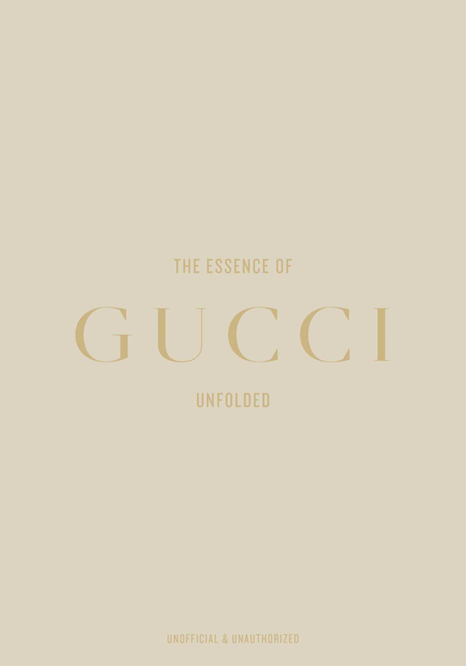The Essence of Gucci: Unfolded (The Essence Of) book cover by Kelly  Reising