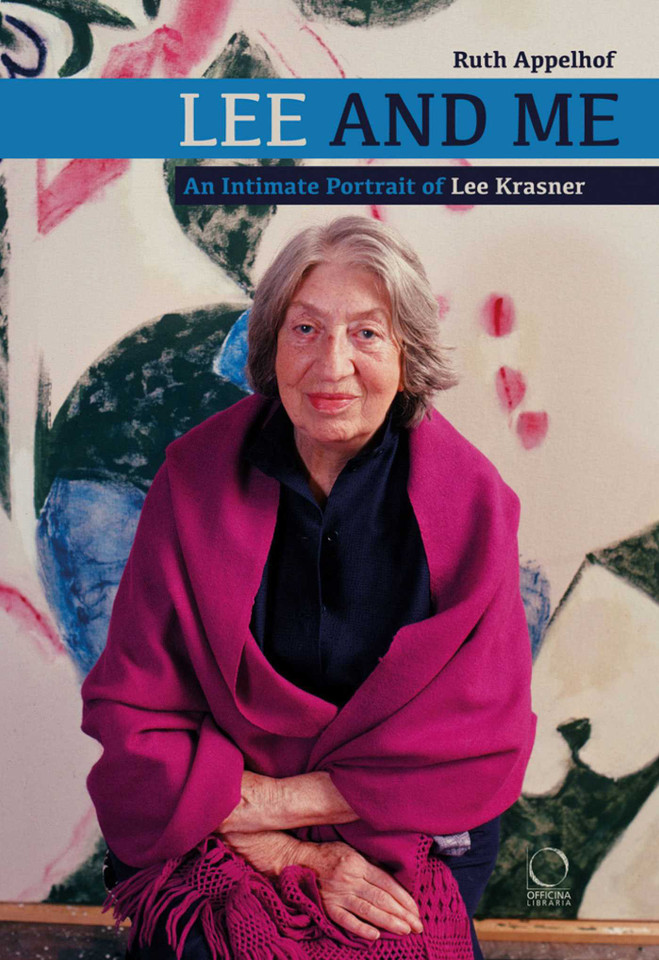 Lee and Me: An Intimate Portrait of Lee Krasner book cover by Ruth Appelhof