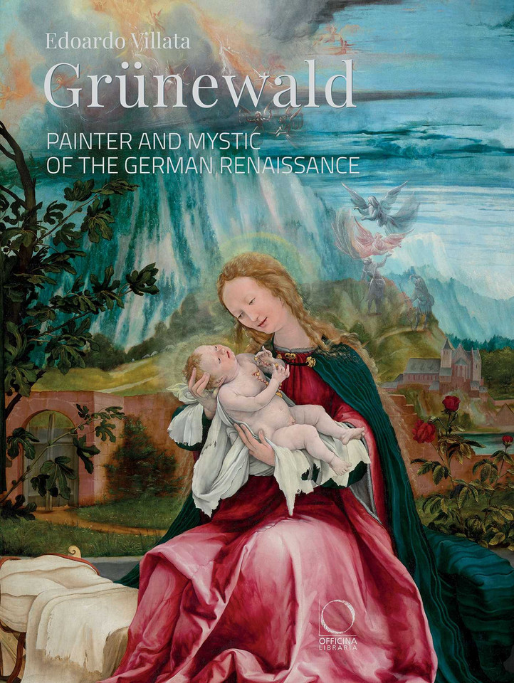 Grünewald: Painter and Mystic of the German Renaissance (La Grande Officina) book cover by Edoardo Villata