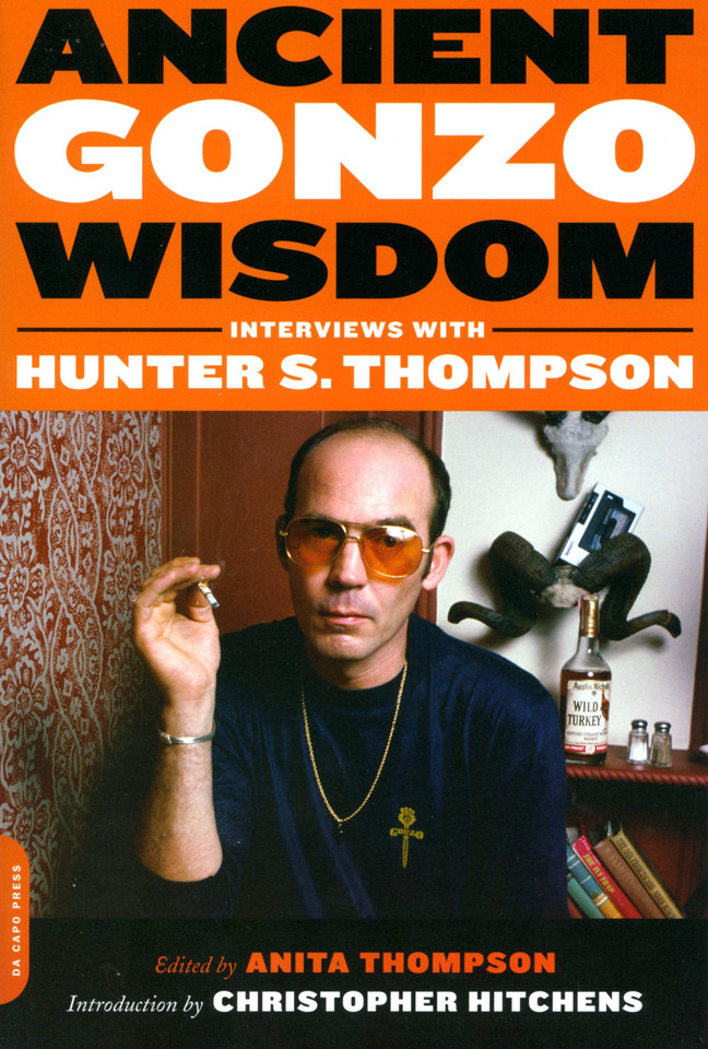 Ancient Gonzo Wisdom: Interviews with Hunter S. Thompson book cover by 