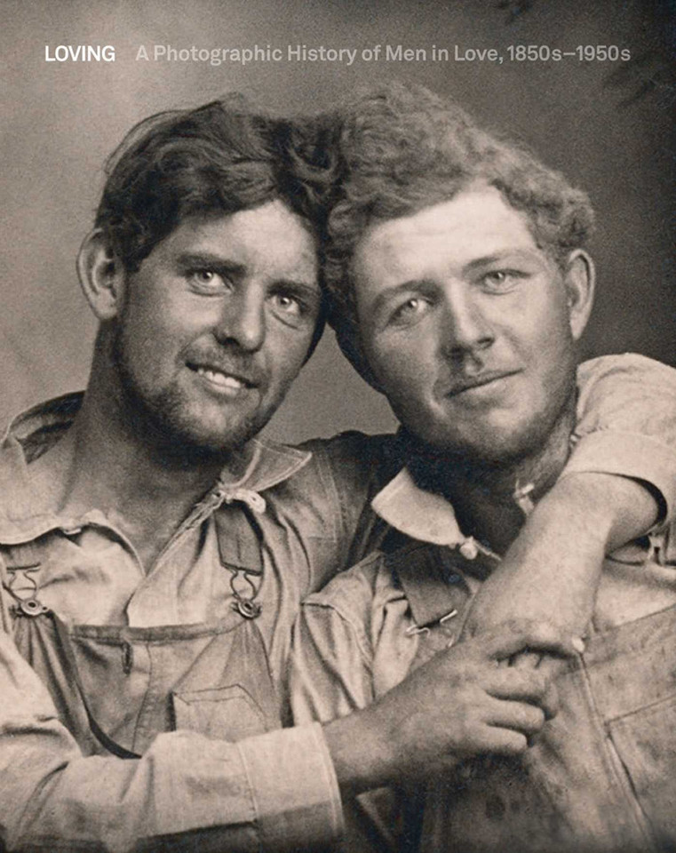 Loving: A Photographic History of Men in Love 1850s-1950s (Loving) book cover by Hugh Nini, Neal Treadwell