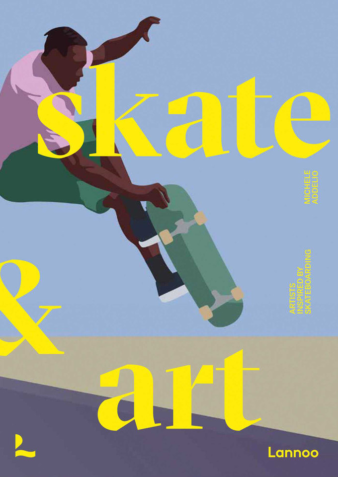 Skate & Art: Artists Inspired by Skateboarding (Art & Stay) book cover by Michele Addelio