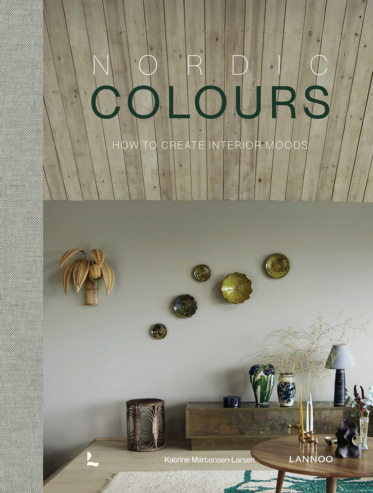 Nordic Colours: How to create interior moods (Nordic Interiors) book cover by Katrine Martensen-Larsen