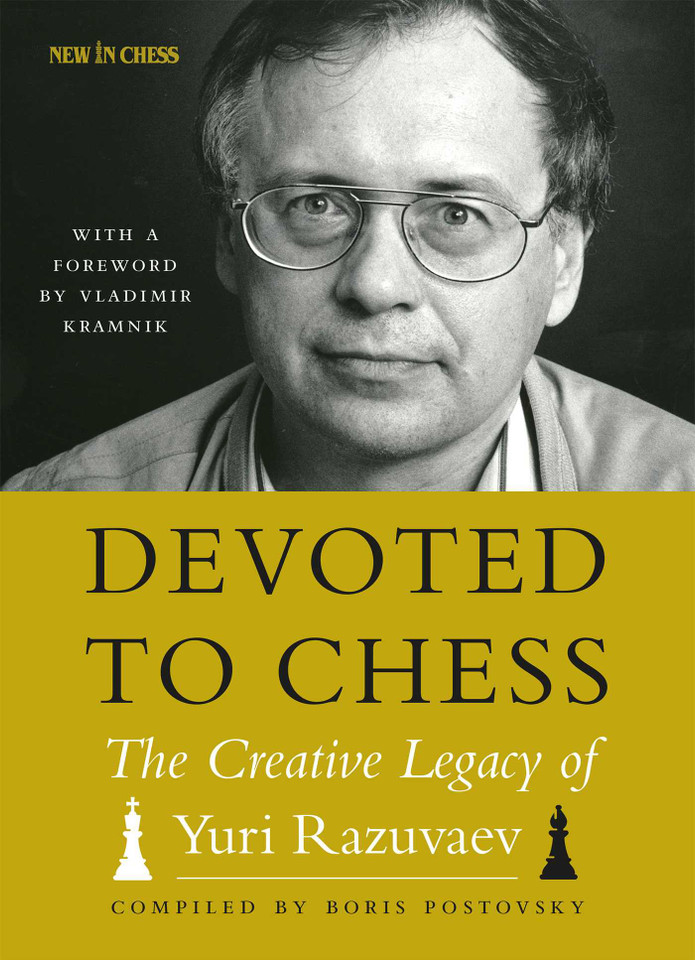 Devoted to Chess: The Creative Heritage of Yuri Razuvaev book cover by 