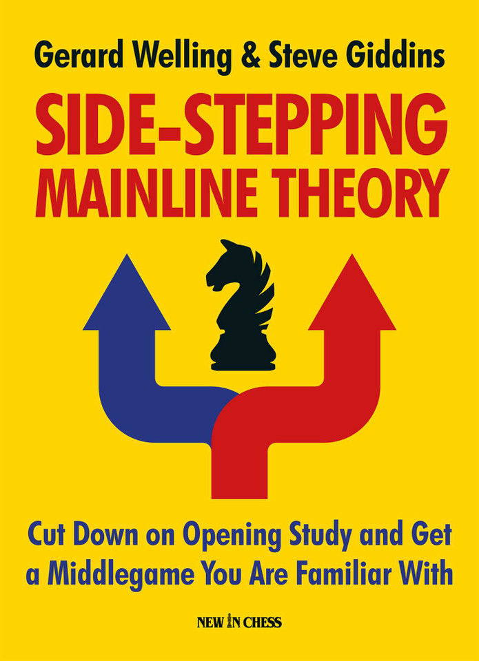 Side-stepping Mainline Theory: Cut Down on Chess Opening Study and Get a Middlegame You are Familiar With book cover by Gerard Welling, Steve Giddins