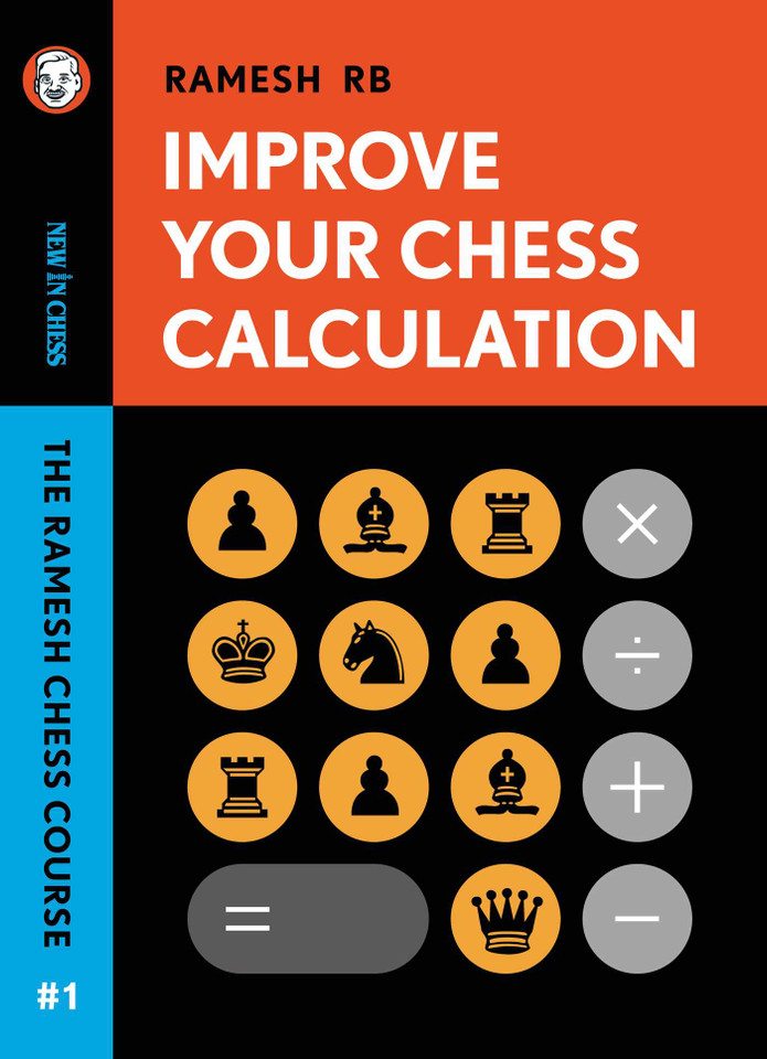 Improve Your Chess Calculation: The Ramesh Chess Course book cover by Ramesh RB