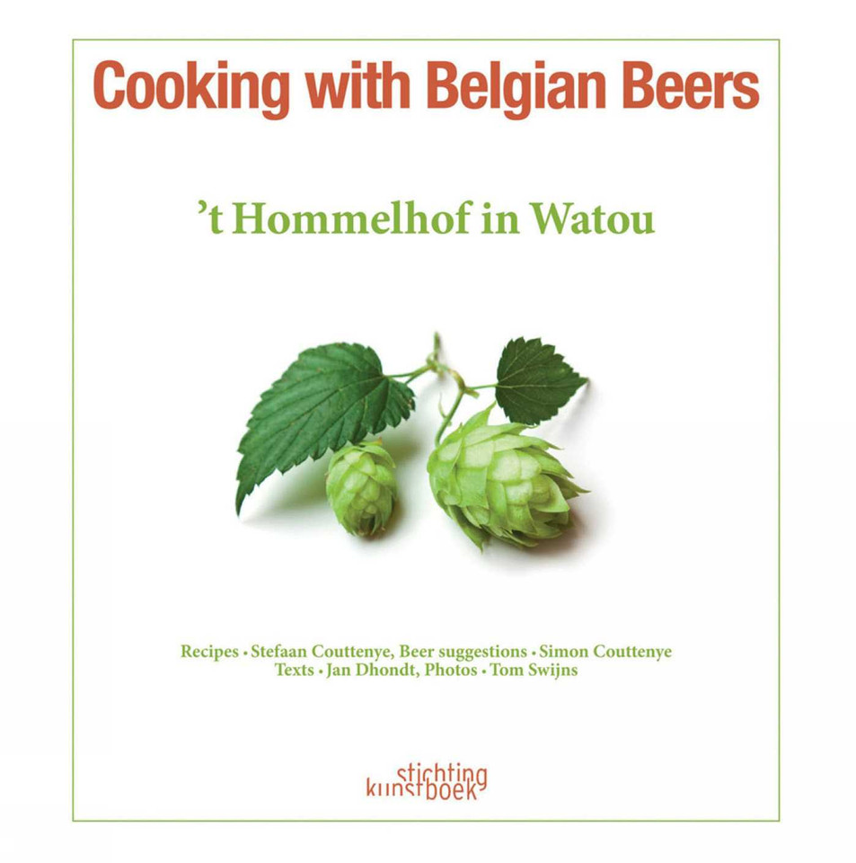 Cooking with Belgian Beers: Great Recipes Flavoured with the Famous 'Westhoek' Beers book cover by Stefaan Coutteneye, Simon Coutteneye, Jan Dhondt