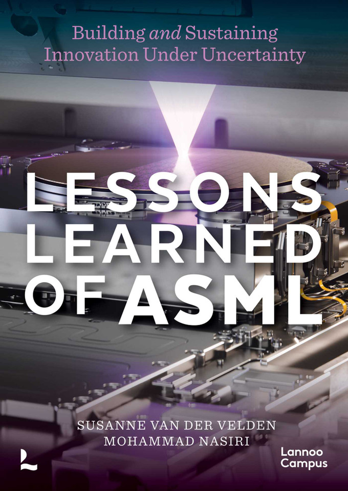 Lessons Learned of ASML: Building & Sustaining Innovation Under Uncertainty (Lannoo Campus) book cover by Susanne Velden, Mohammad Nisiri