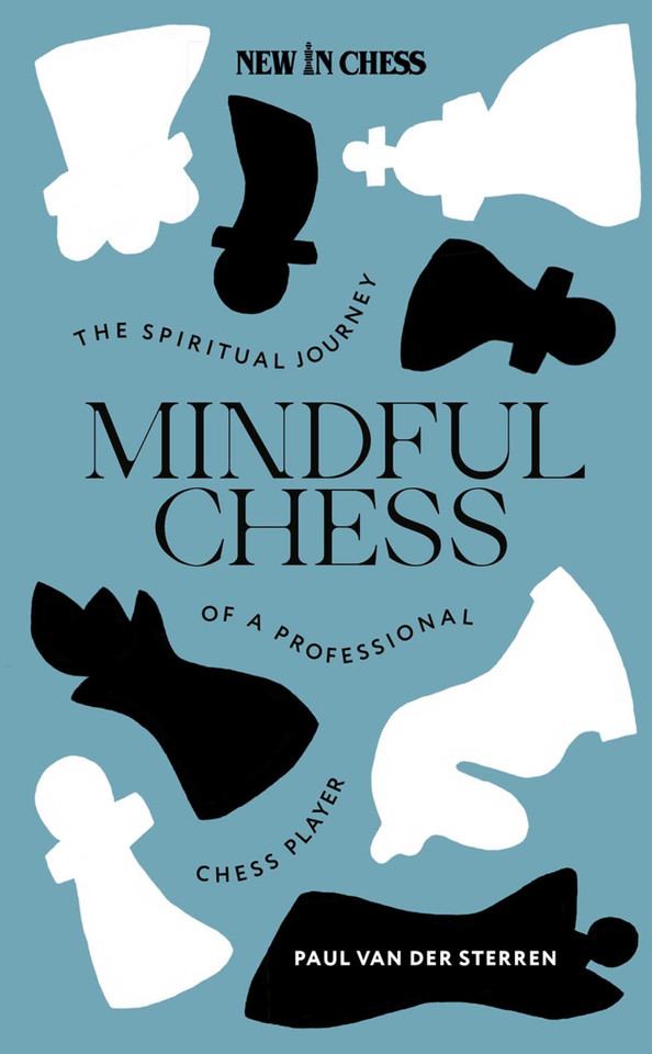 Mindful Chess: The Spiritual Journey of a Professional Chess Player book cover by Paul van der Sterren