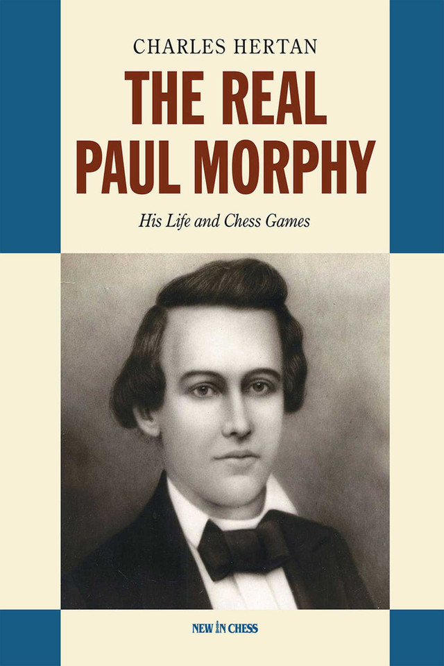 Real Paul Morphy: His Life and Chess Games book cover by Charles Hertan