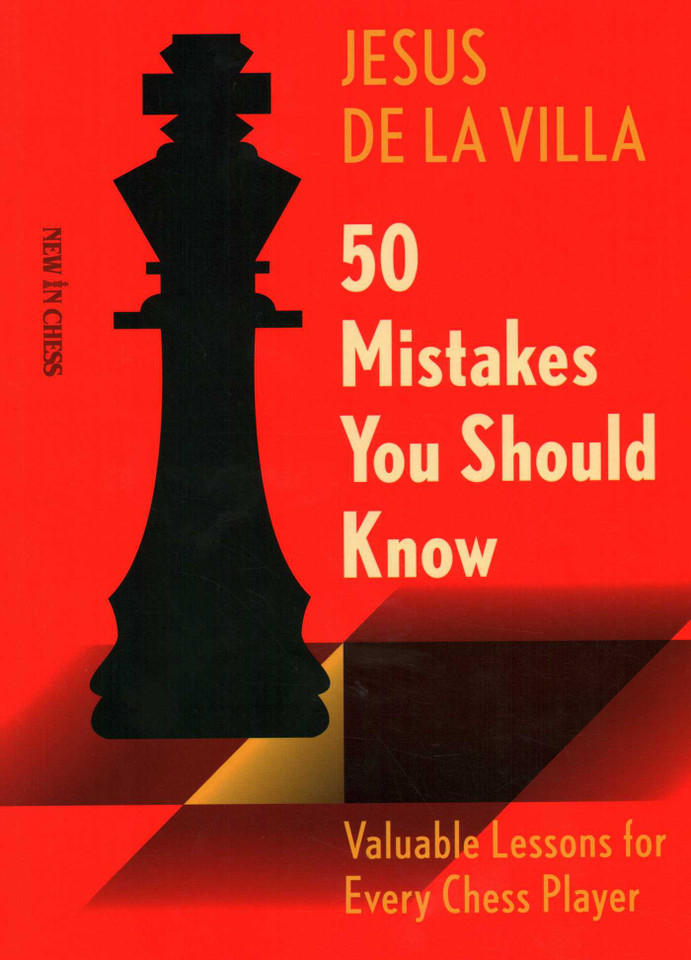 50 Mistakes You Should Know: Valuable Lessons for Every Chess Player book cover by Jesus de la Villa