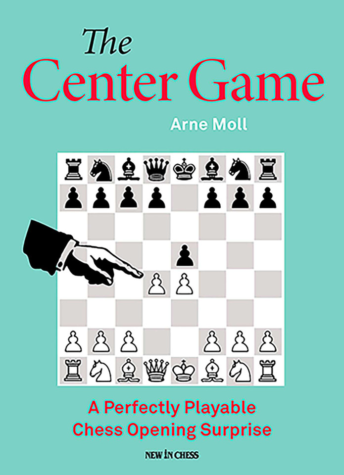 Center Game: A Perfectly Playable Chess Opening Surprise book cover by Arne Moll
