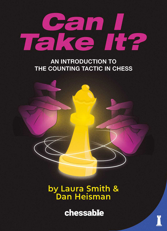 Can I Take It?: An Introduction to the Counting Tactic in Chess book cover by Laura Smith, Dan Heisman