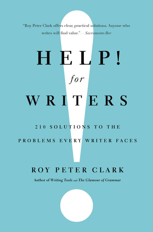 Help! For Writers: 210 Solutions to the Problems Every Writer Faces book cover by Roy Peter Clark