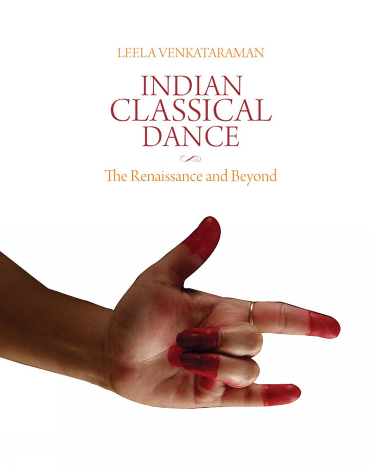 Indian Classical Dance: The Renaissance and Beyond book cover by Leela Venkataraman