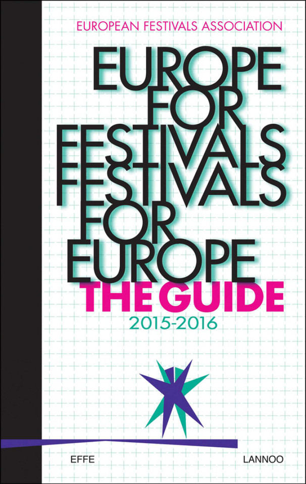 Europe for Festivals - Festivals for Europe: The Guide: The Guide 2015-2016 book cover by European Festivals Association