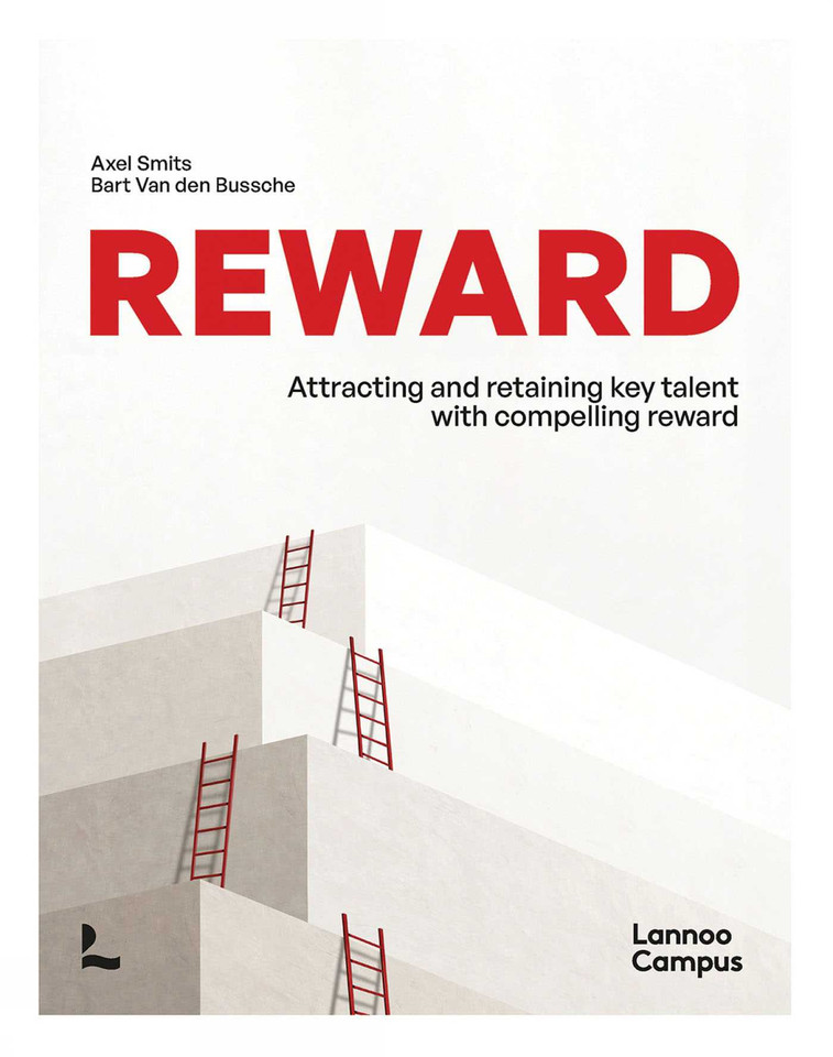Reward: Attracting and retaining key talent with compelling reward (Lannoo Campus) book cover by Axel Smits, Bart Bussche