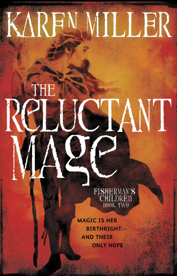 The Reluctant Mage (Fisherman's Children #2) book cover by Karen Miller