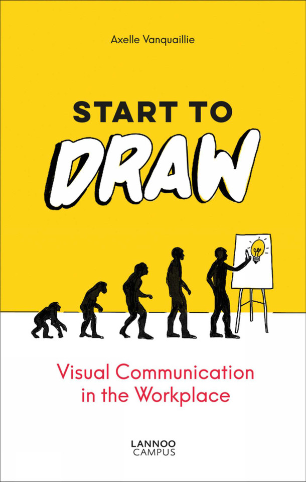 Start to Draw: Visual Communication in the Workplace book cover by Axelle Vanquaillie