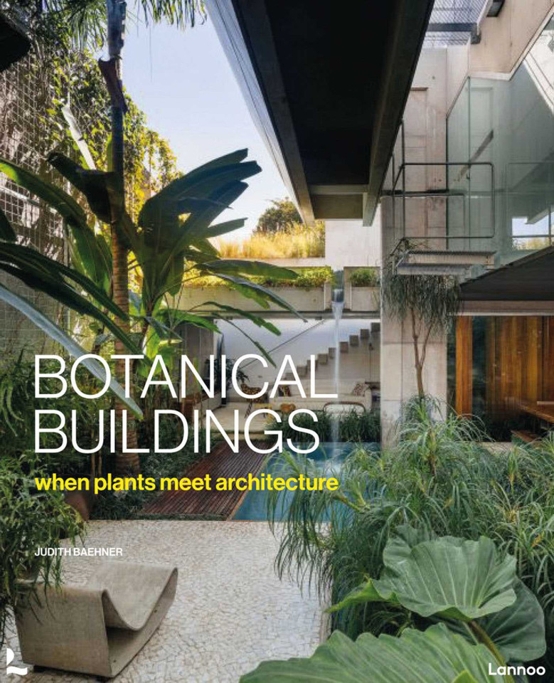 Botanical Buildings: When Plants Meet Architecture book cover by Judith Baehner