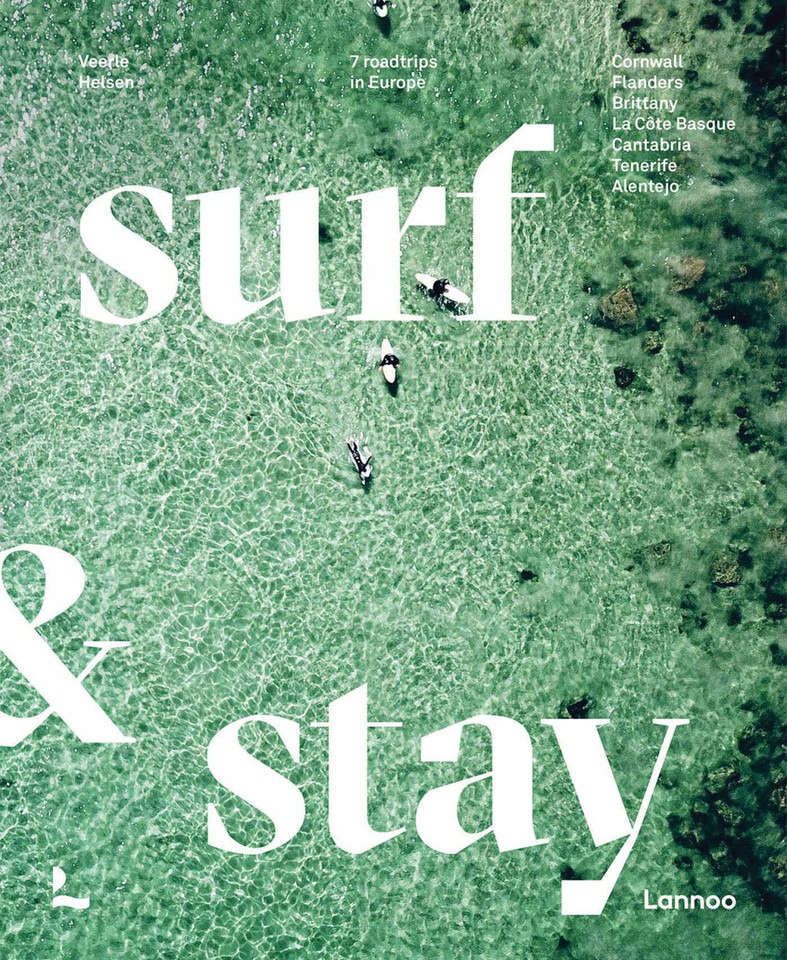 Surf & Stay: 7 Road Trips in Europe (Art & Stay) book cover by Veerle Helsen
