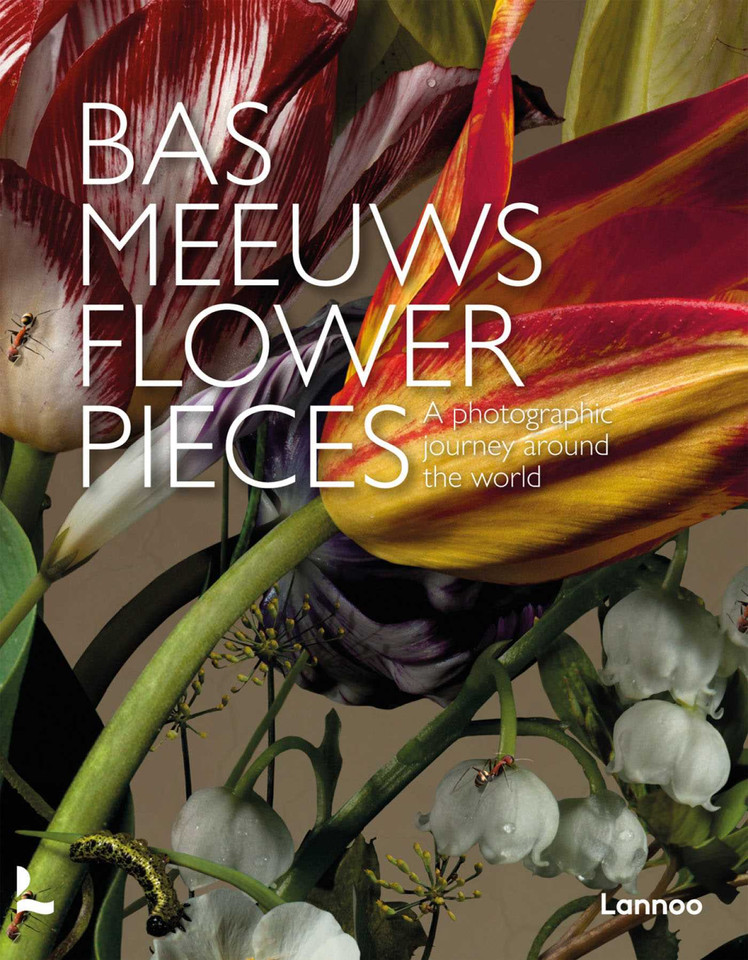 Flower Pieces: A Photographic Journey Around the World book cover by Bas Meeuws