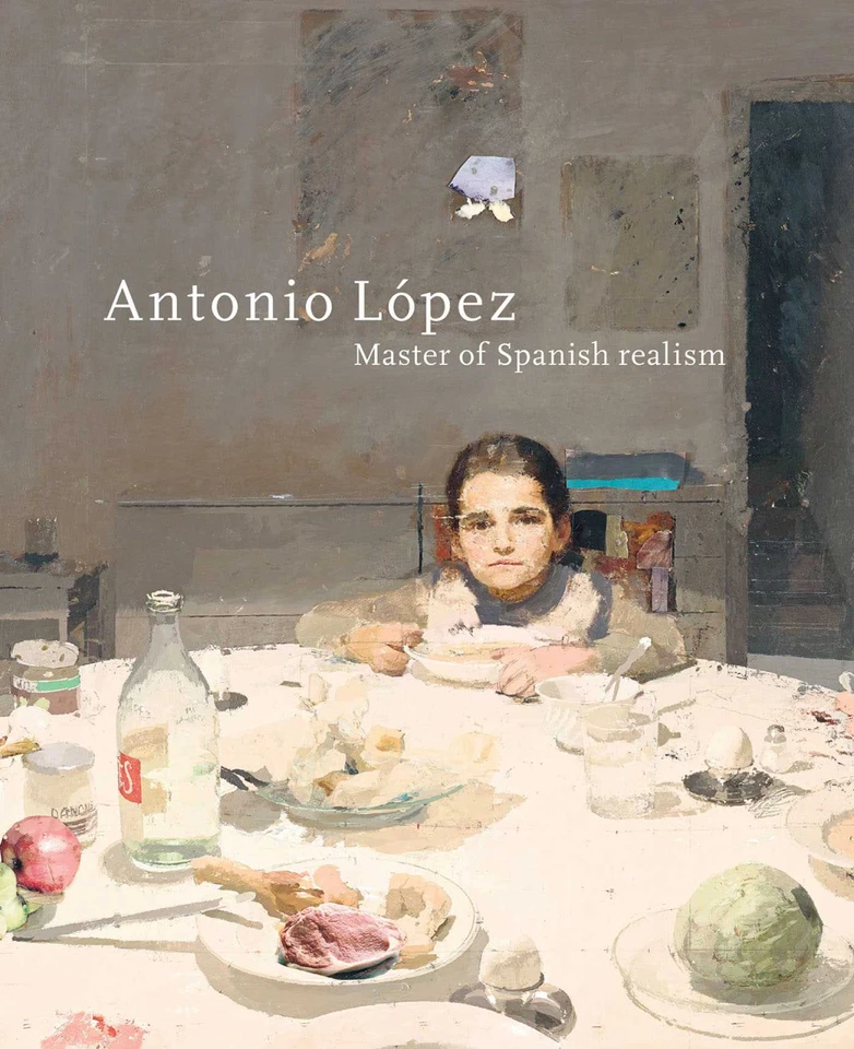 Antonio Lopez: Master of Spanish Realism book cover by 