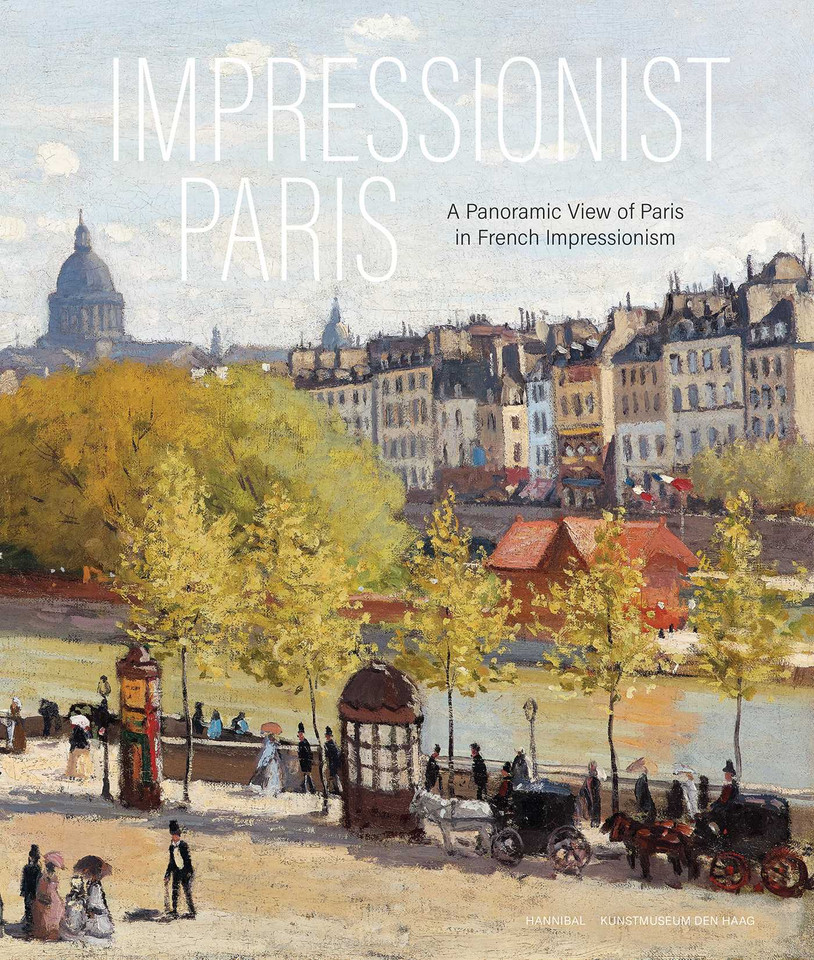 Impressionist Paris: A Panoramic View of Paris in French Impressionism book cover by Frouke van Dijke