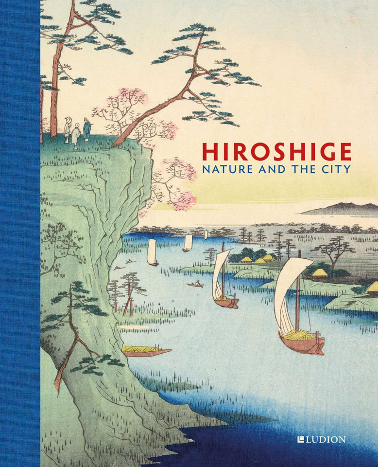 Hiroshige: Nature and the City book cover by John Carpenter, Andreas Marks, Rhiannon Paget, Shiho Sasaki