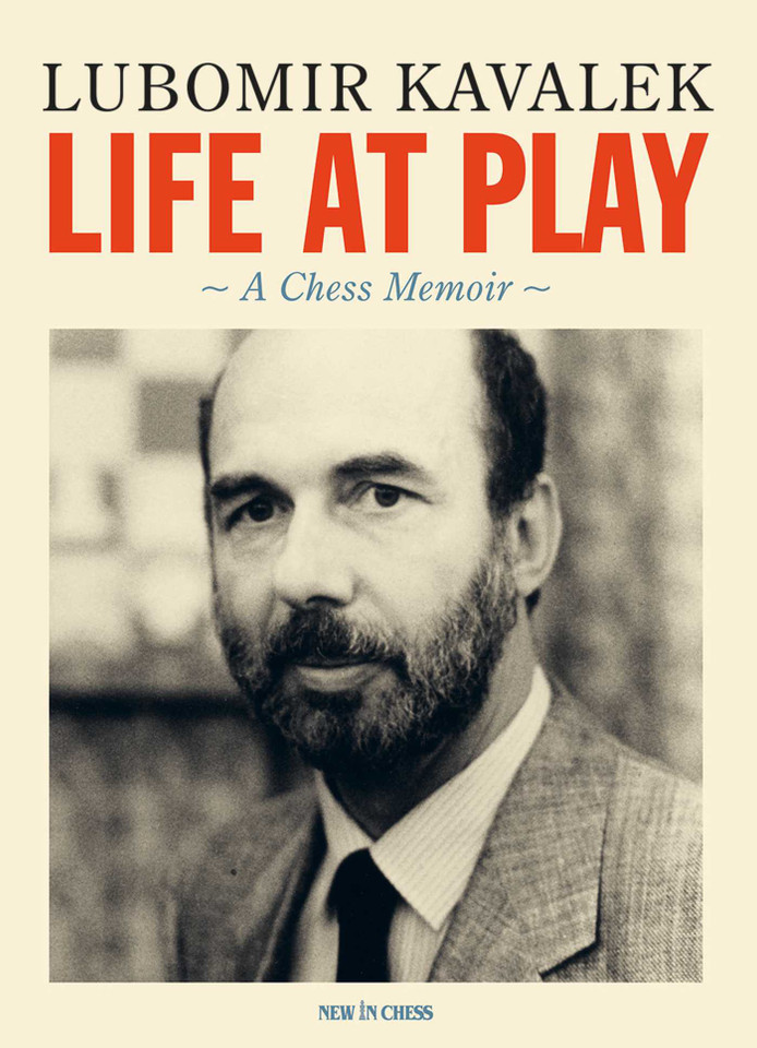 Life at Play: A Chess Memoir book cover by Lubomir Kavalek
