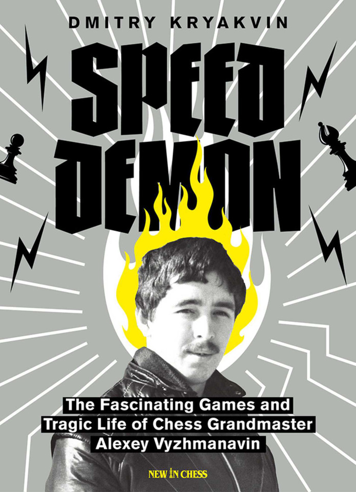Speed Demon: The Fascinating Games and Tragic Life of Alexey Vyzhmanavin book cover by Dmitry Kryakvin