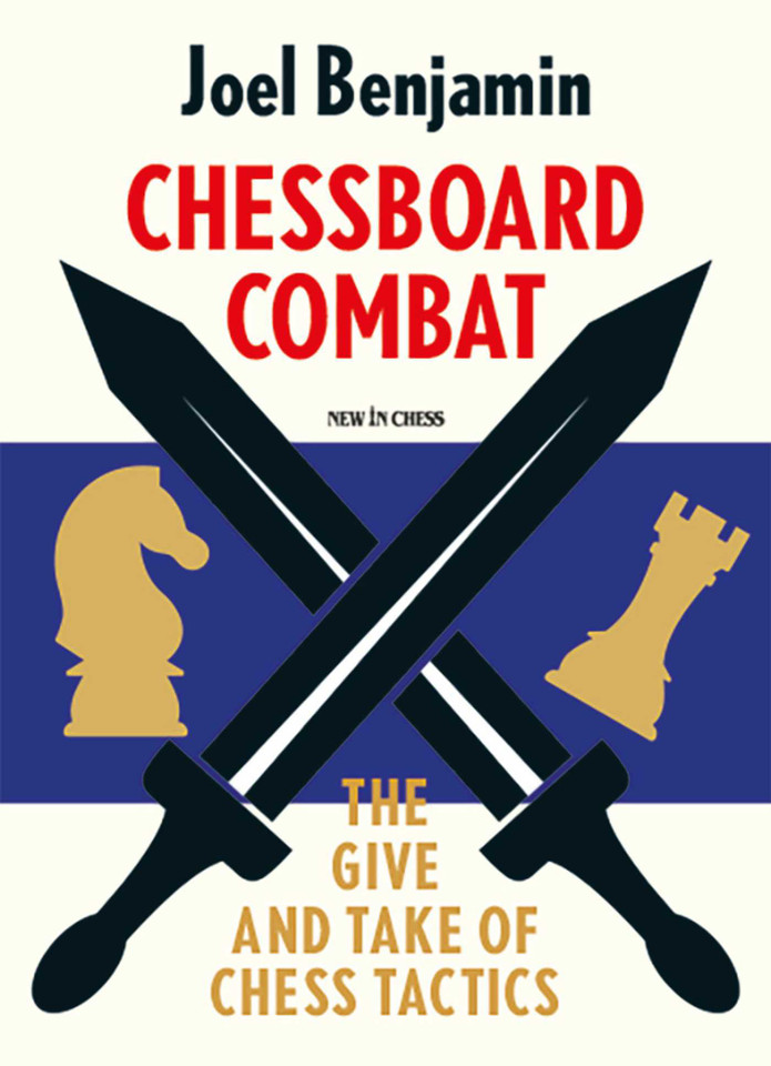 Chessboard Combat: The Give and Take of Chess Tactics book cover by Joel Benjamin