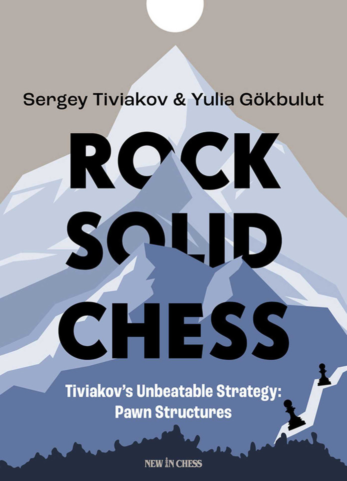 Rock Solid Chess: Tiviakov's Unbeatable Strategies: Pawn Structures book cover by Sergei Tiviakov, Yulia Gökbulut