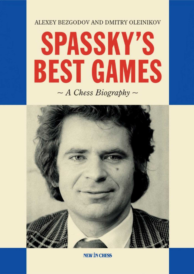 Spassky's Best Games: A Chess Biography book cover by Alexey Bezgodov, Dmitry Aleynikov