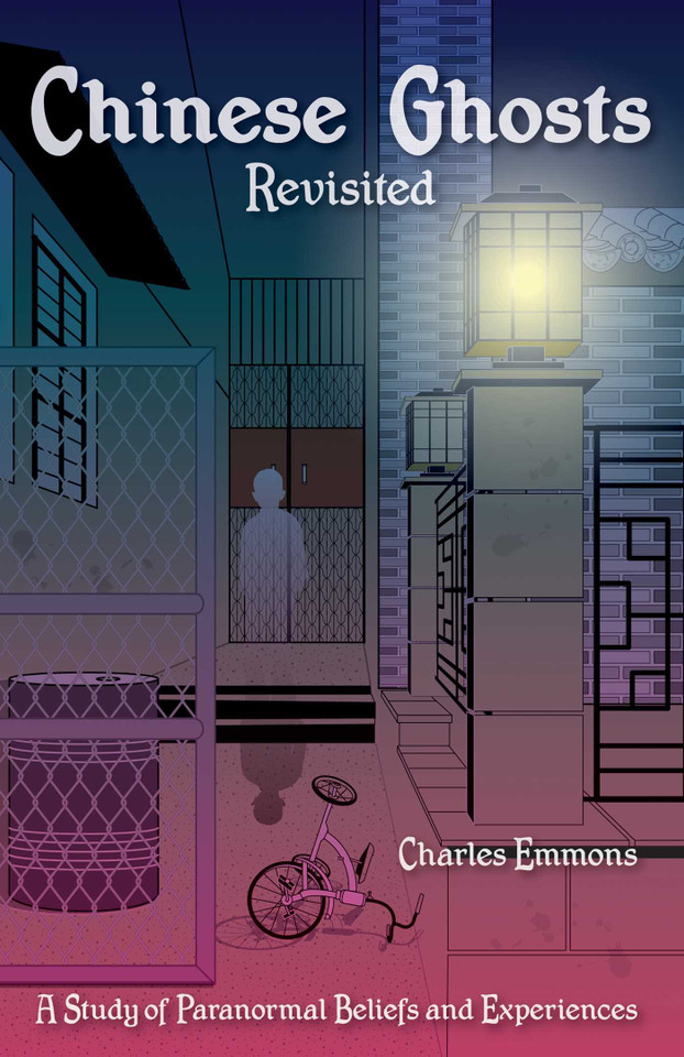 Chinese Ghosts Revisited: A Study of Paranormal Beliefs and Experiences book cover by Charles Emmons
