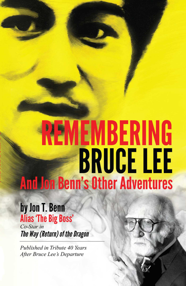 Remembering Bruce Lee: And Jon Benn's Other Adventures book cover by Jon T. Benn