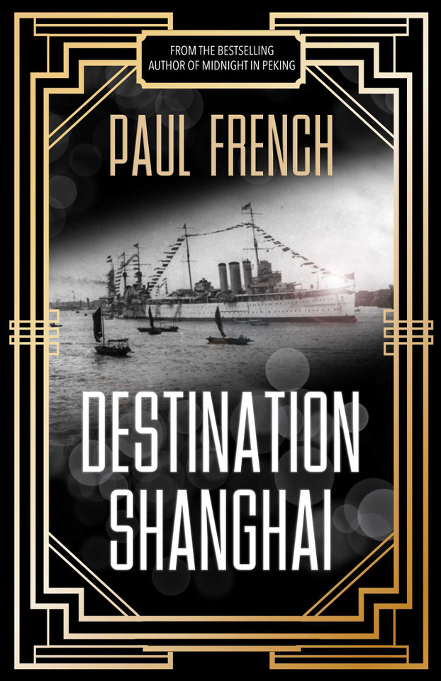 Destination Shanghai book cover by Paul French