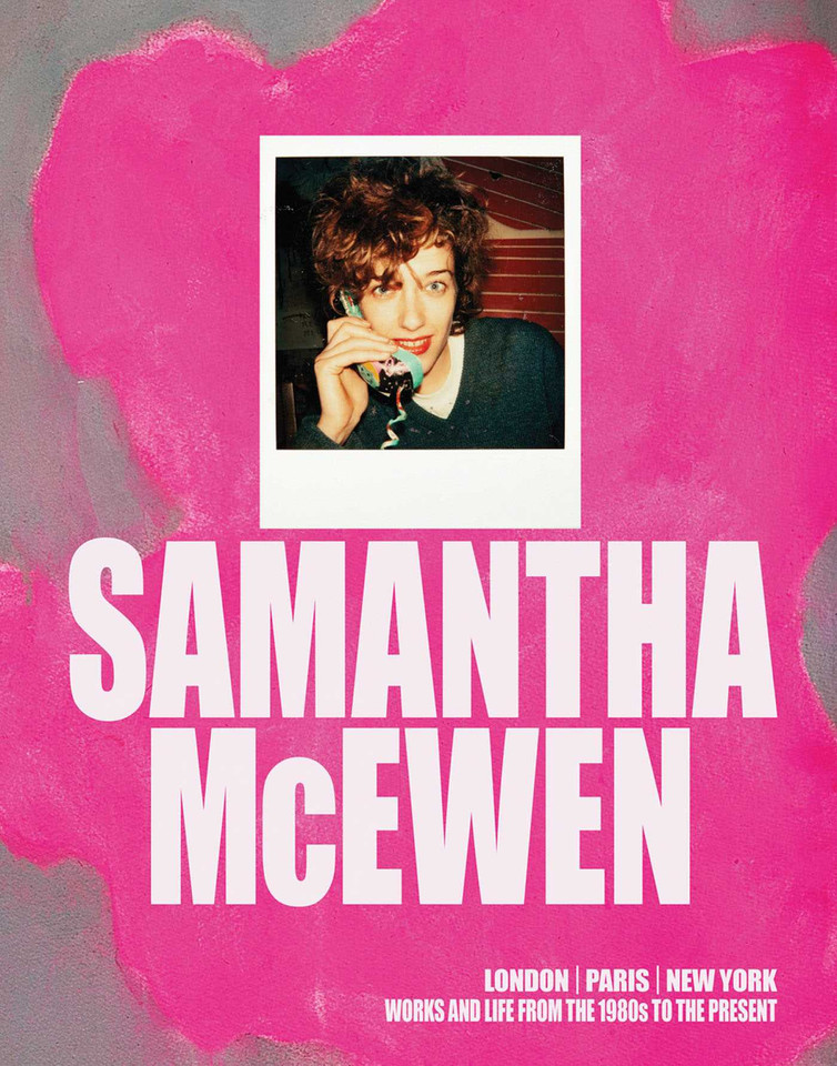 Samantha McEwen: London | Paris | New York. Works and Life from the 1980s to the Present book cover by 