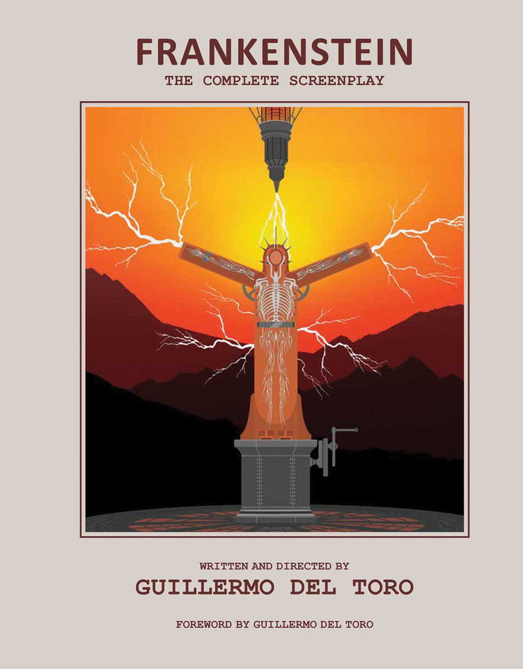 Frankenstein: The Complete Screenplay: Written and Directed by Guillermo del Toro book cover by Guillermo del Toro