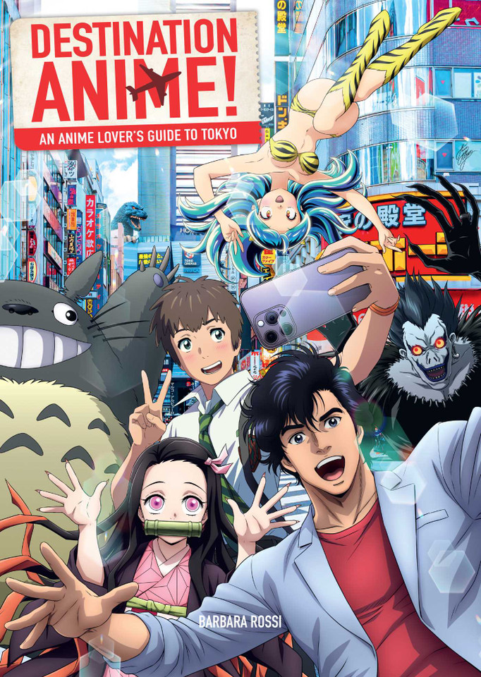 Destination Anime!: An Anime Lover's Guide to Tokyo book cover by Barbara Rossi