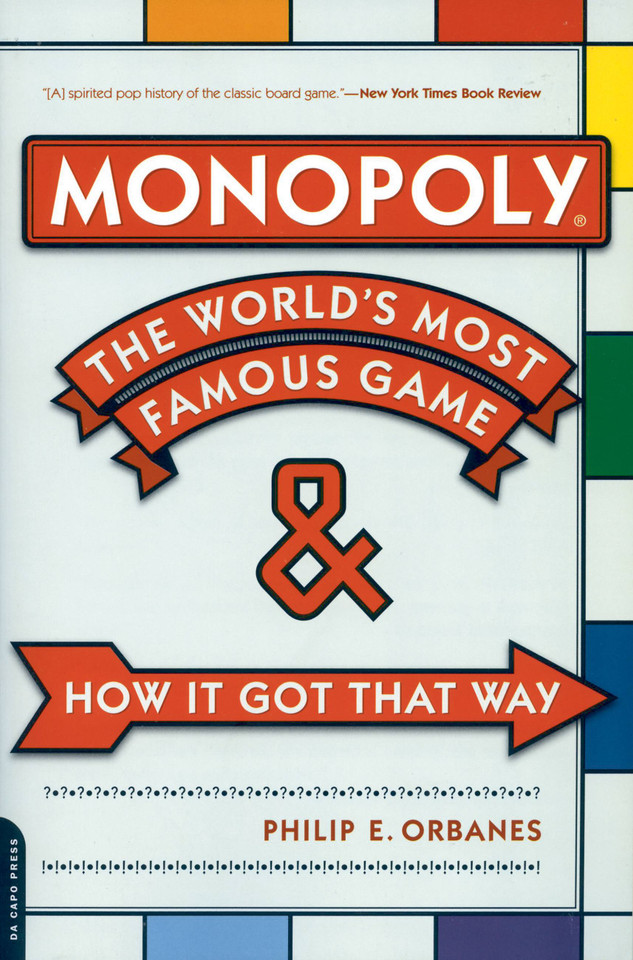 Monopoly: The World's Most Famous Game -- And How It Got That Way book cover by Philip E. Orbanes