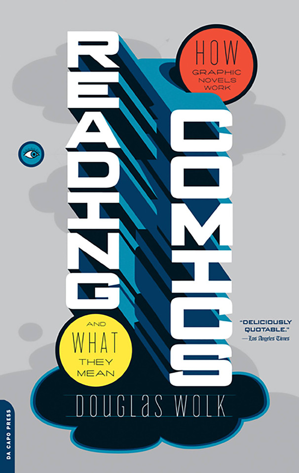 Reading Comics: How Graphic Novels Work and What They Mean book cover by Douglas Wolk