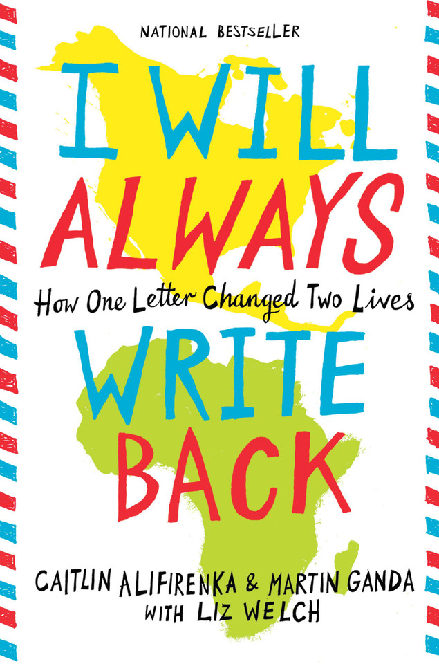 I Will Always Write Back: How One Letter Changed Two Lives book cover by Caitlin Alifirenka, Martin Ganda