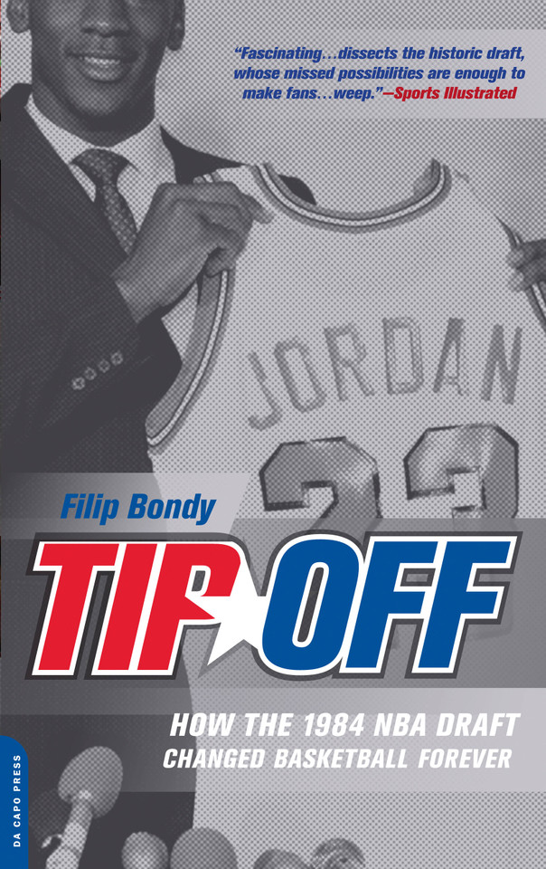 Tip-Off: How the 1984 NBA Draft Changed Basketball Forever book cover by Filip Bondy