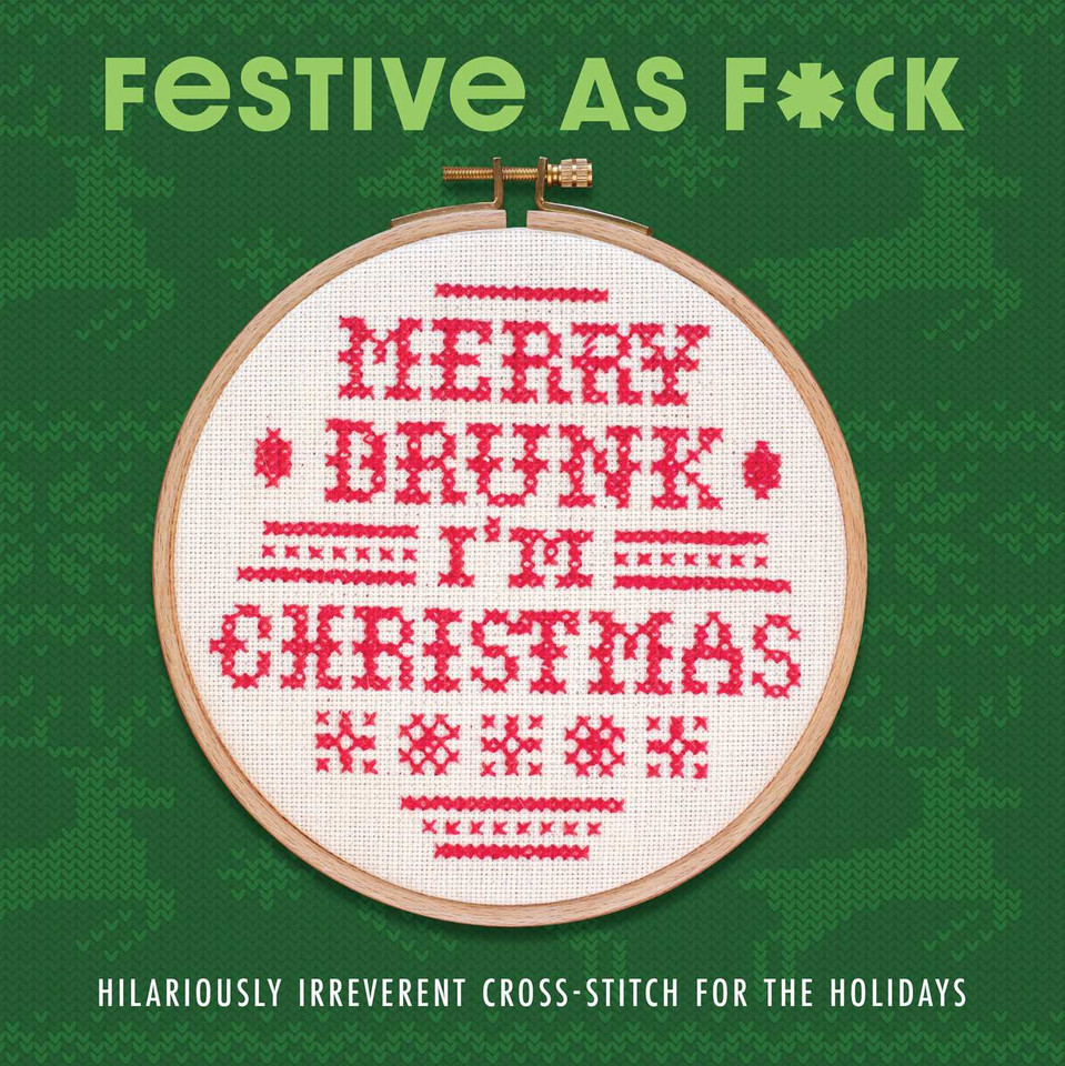 Festive As F*ck: Subversive Cross-Stitch for the Holidays book cover by Weldon Owen