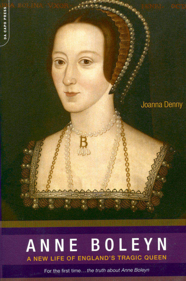 Anne Boleyn: A New Life of England's Tragic Queen book cover by Joanna Denny