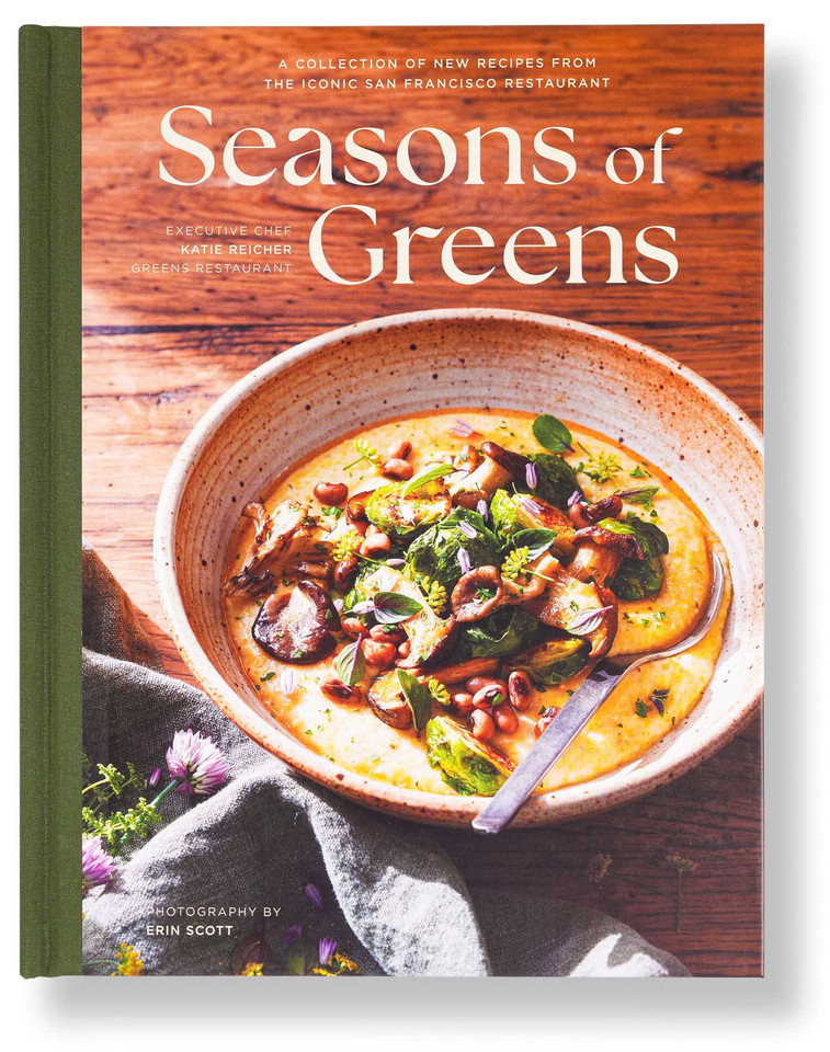 Seasons of Greens: A Collection of New Recipes from the Iconic San Francisco Restaurant book cover by Katie Reicher