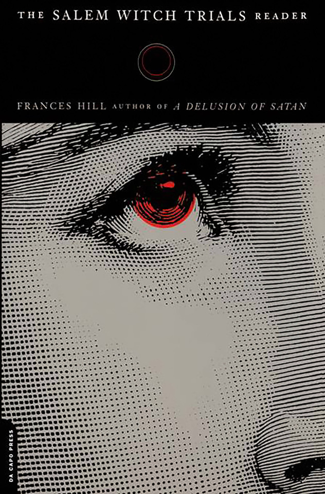 The Salem Witch Trials Reader book cover by Frances Hill